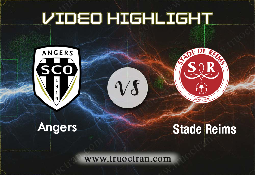Video Highlight: Angers & Stade Reims – VĐQG Pháp – 2/2/2020