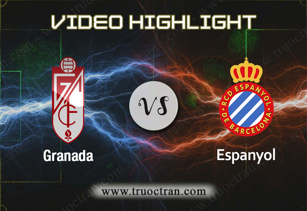 Video Highlight: Granada & Espanyol – VĐQG Tây Ban Nha – 1/2/2020