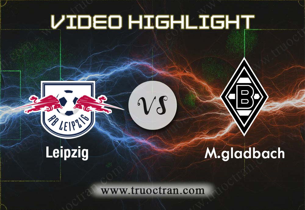 Video Highlight: Leipzig & M.gladbach – VĐQG Đức – 2/2/2020