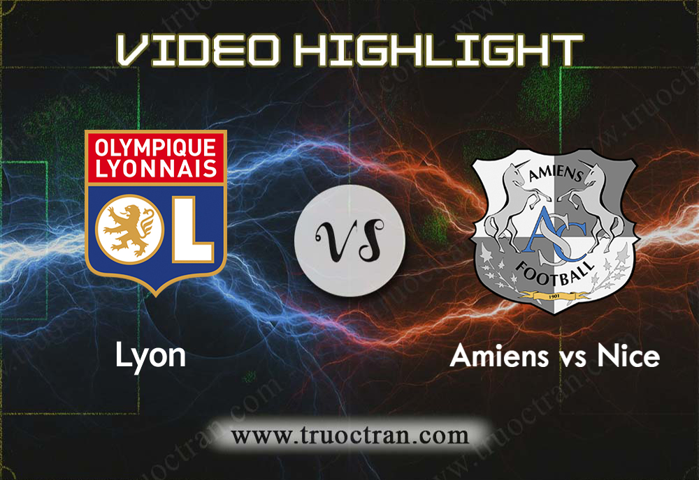 Video Highlight: Lyon vs Amiens –  VĐQG PHÁP – 06/02/2020