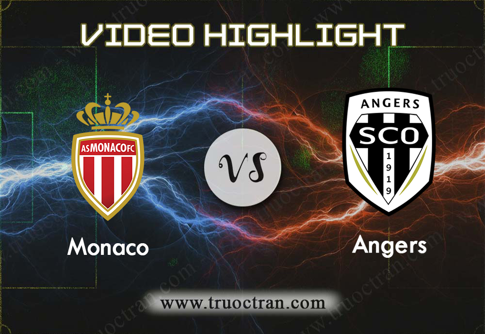 Video Highlight: Monaco vs Angers –  VĐQG PHÁP – 05/02/2020
