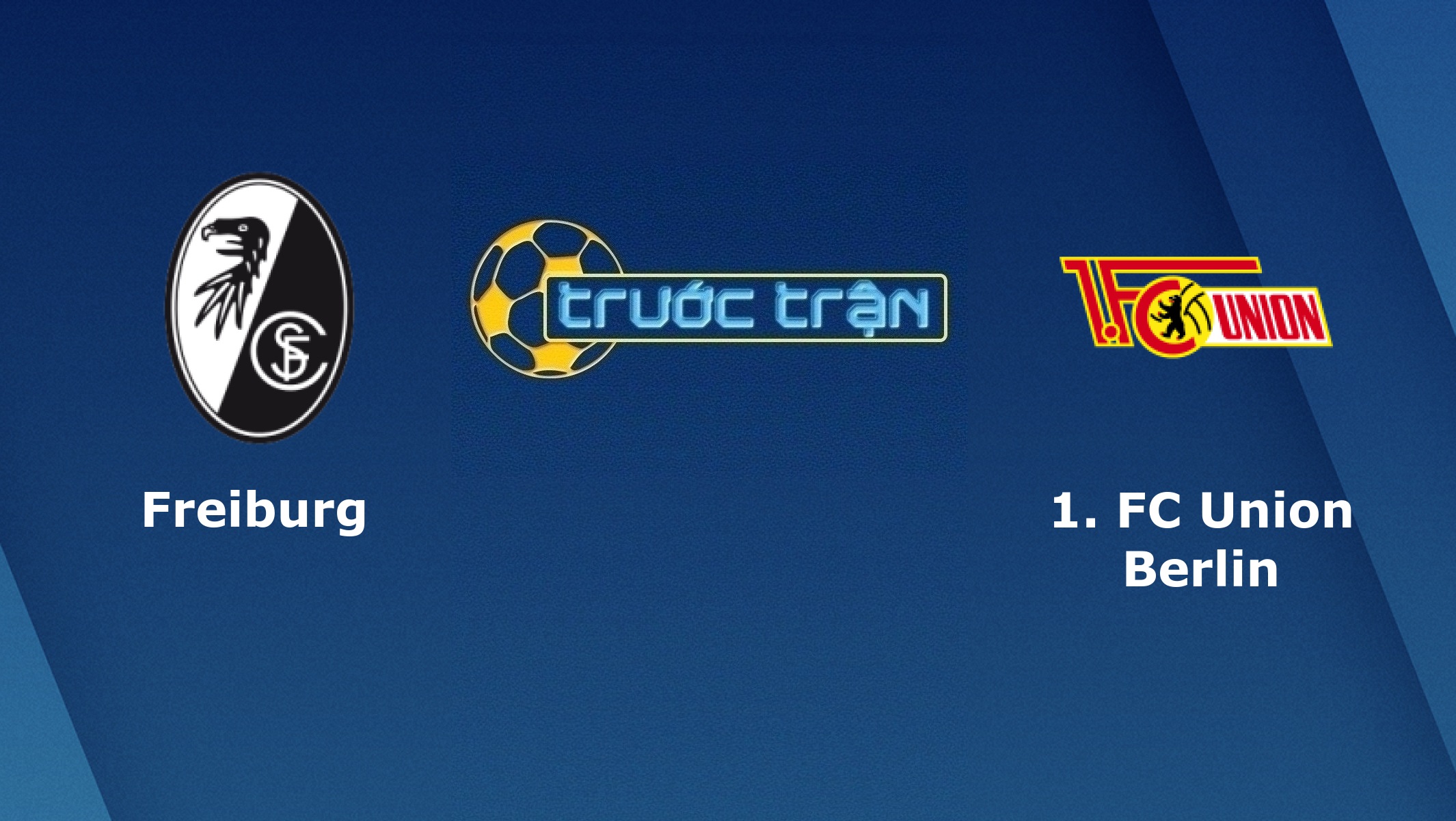 Freiburg vs Union Berlin – Tip kèo bóng đá hôm nay – 07/03