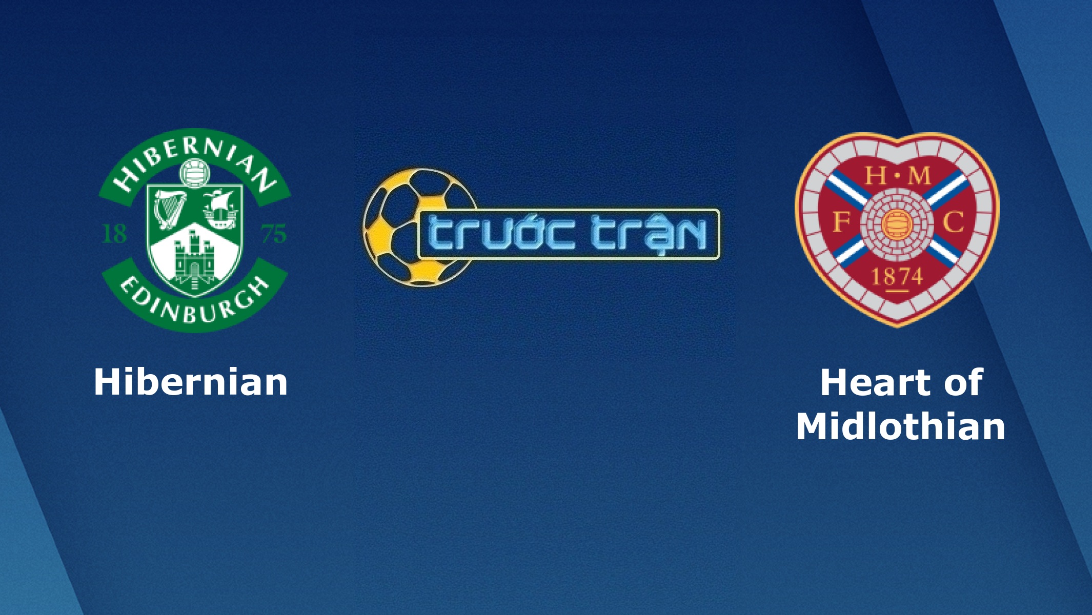 Hibernian FC vs Hearts – Tip kèo bóng đá hôm nay – 04/03