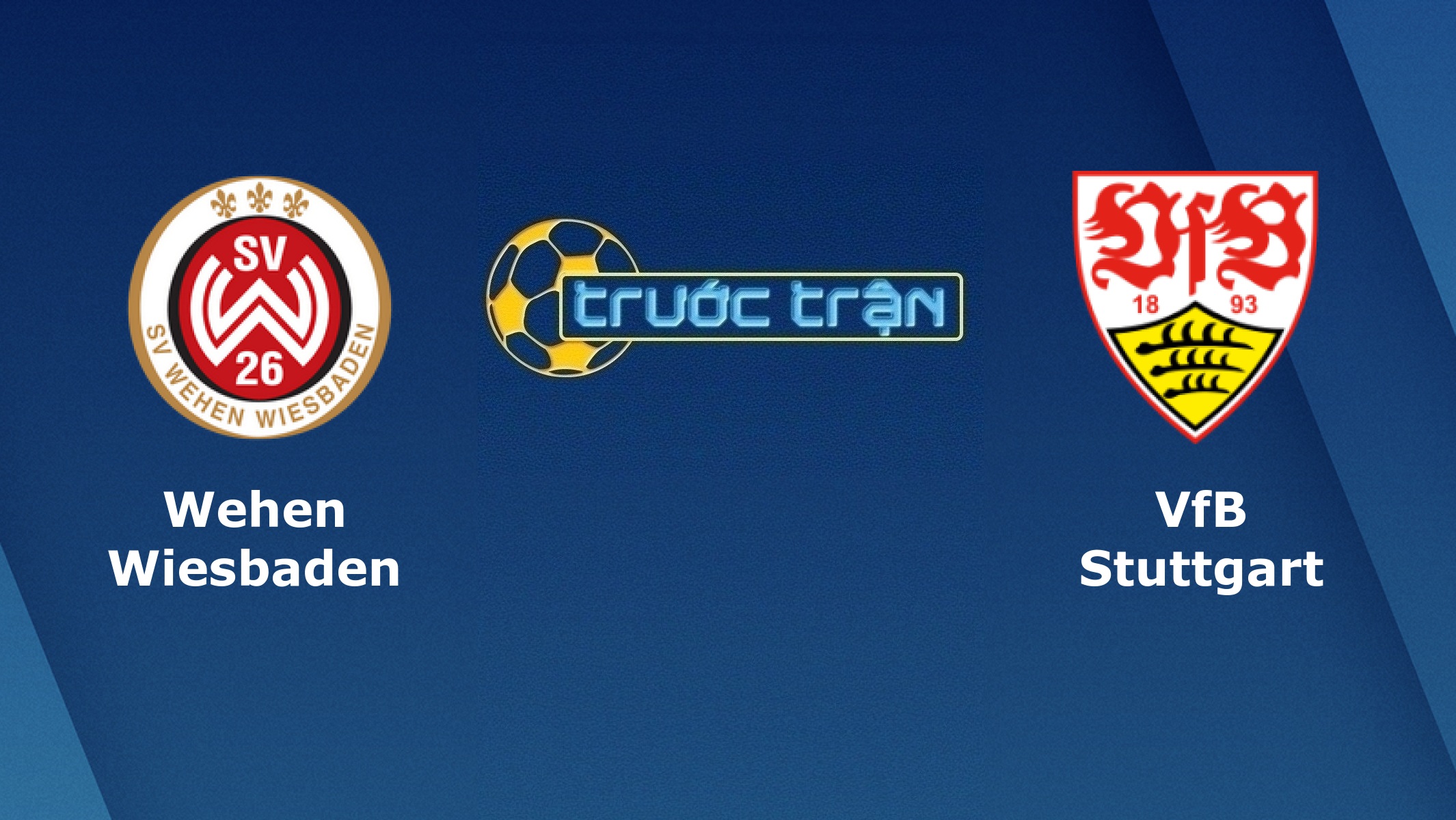 Wehen Wiesbaden vs VfB Stuttgart – Tip kèo bóng đá hôm nay – 15/03