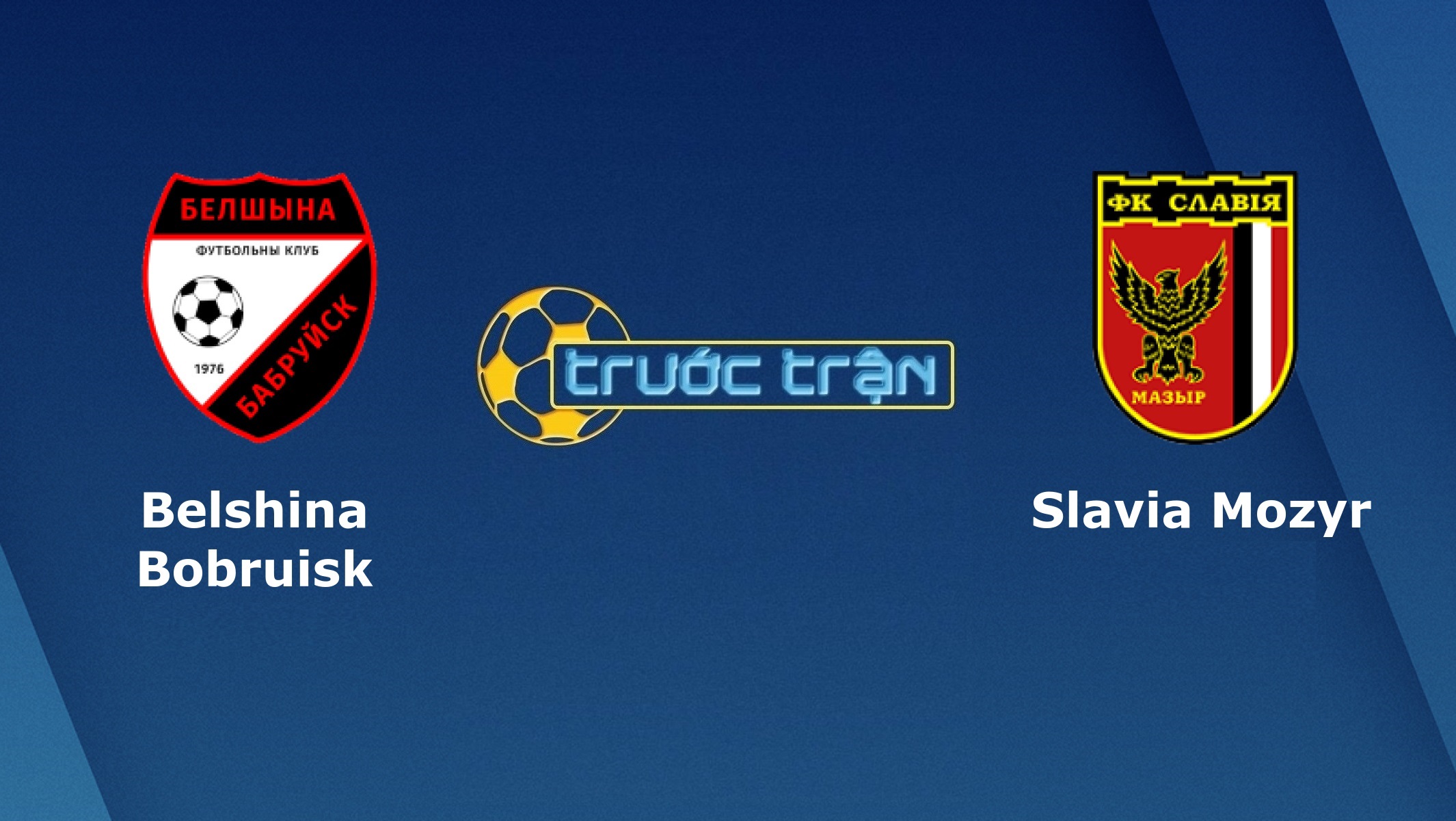 Belshina Babruisk vs Slavia Mozyr – Tip kèo bóng đá hôm nay – 30/05
