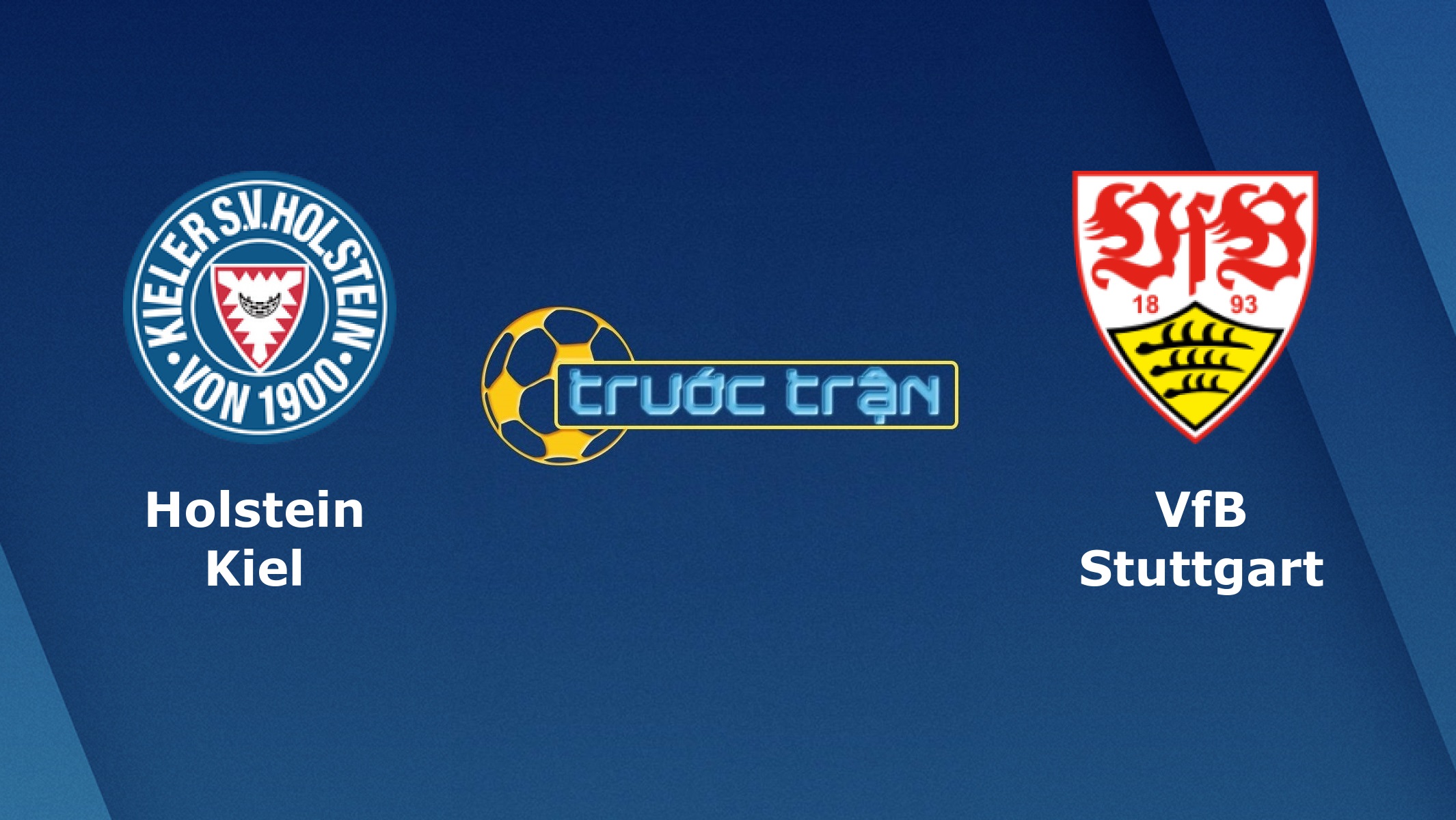 Holstein Kiel vs VfB Stuttgart – Tip kèo bóng đá hôm nay – 24/05