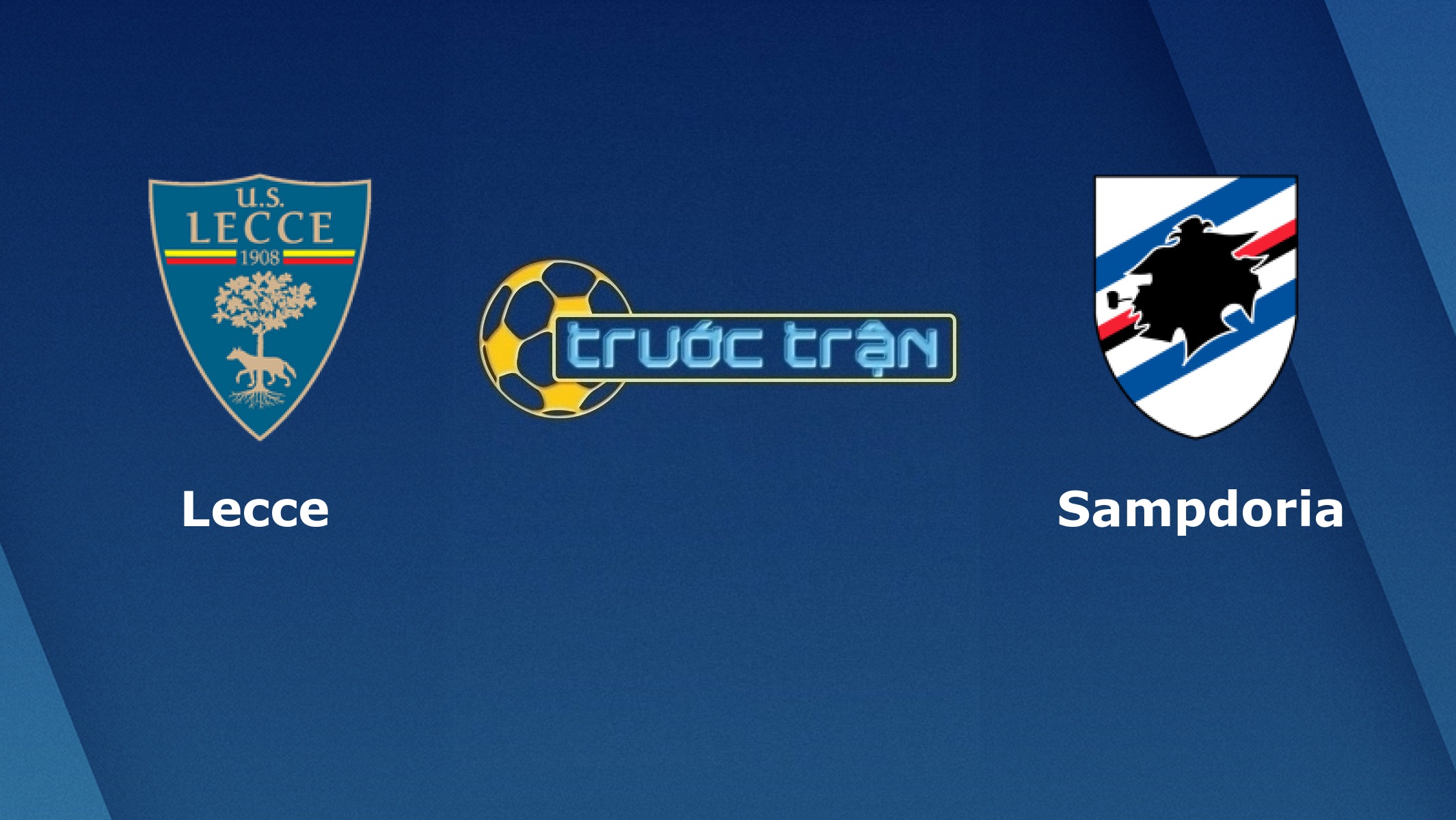 Lecce vs Sampdoria – Tip kèo bóng đá hôm nay – 02/07