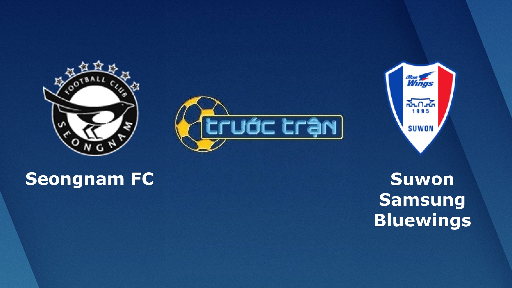 Seongnam FC vs Suwon Samsung Bluewings – Tip kèo bóng đá hôm nay – 29/07
