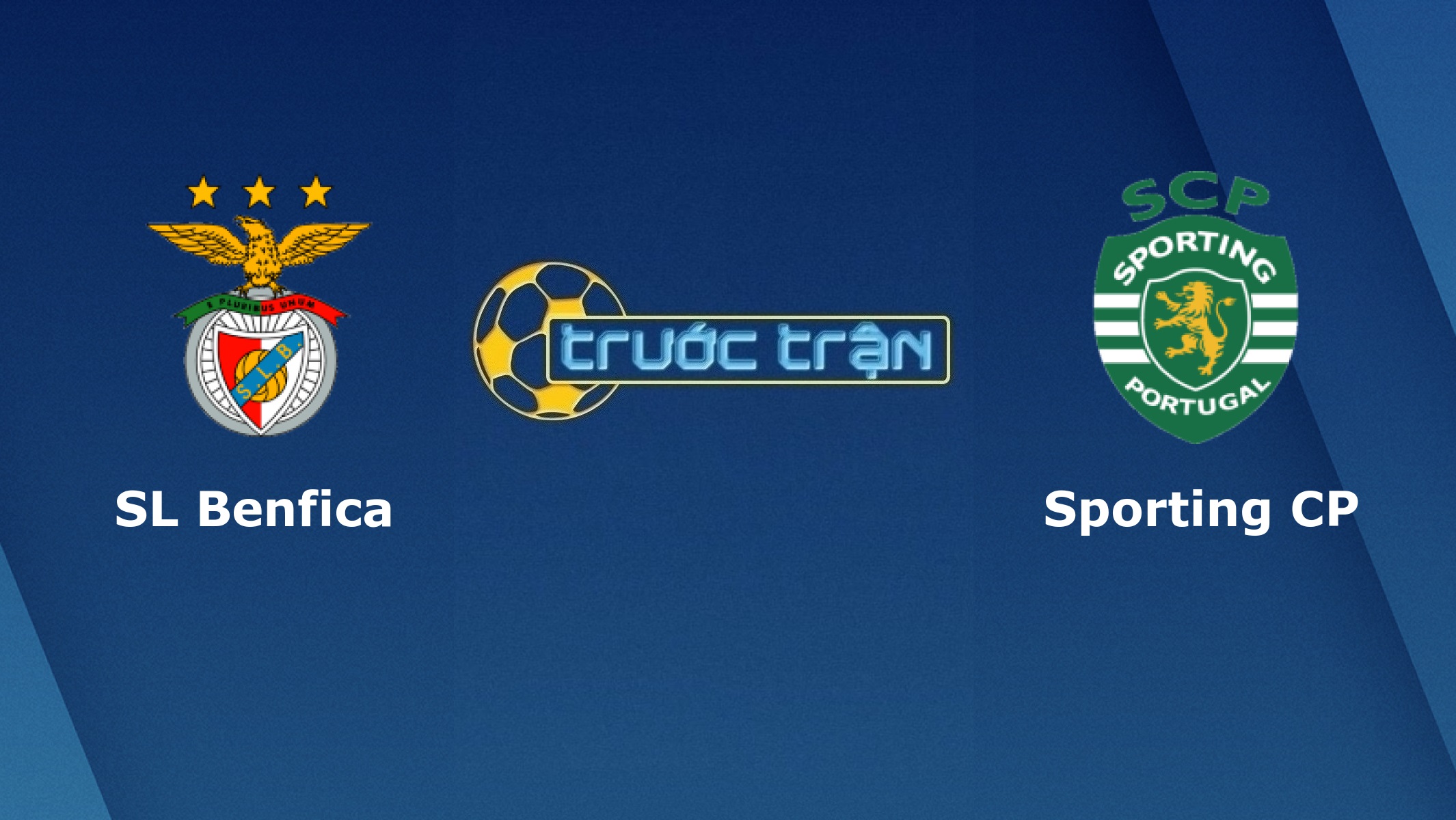 SL Benfica vs Sporting Lisbon – Tip kèo bóng đá hôm nay – 26/07