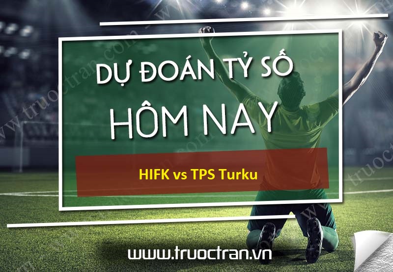 Dự đoán tỷ số bóng đá HIFK vs TPS Turku – VĐQG Phần Lan – 10/08/2020
