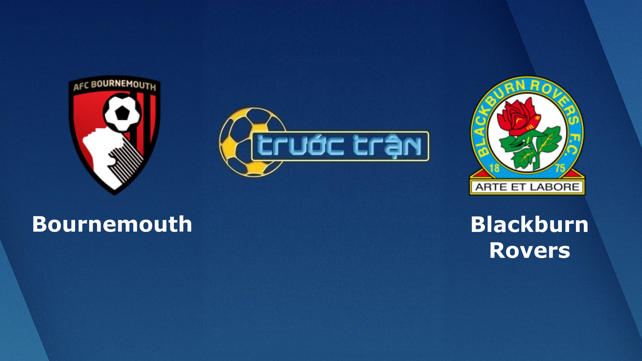 Bournemouth vs Blackburn Rovers – Tip kèo bóng đá hôm nay – 12/09