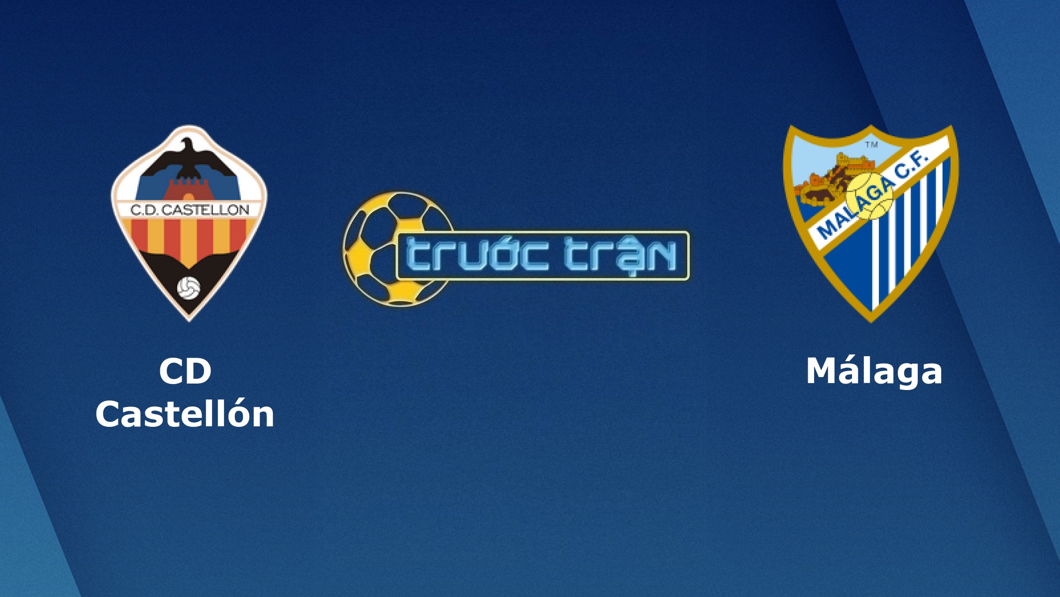 CD Castellon vs Malaga – Tip kèo bóng đá hôm nay – 19/09