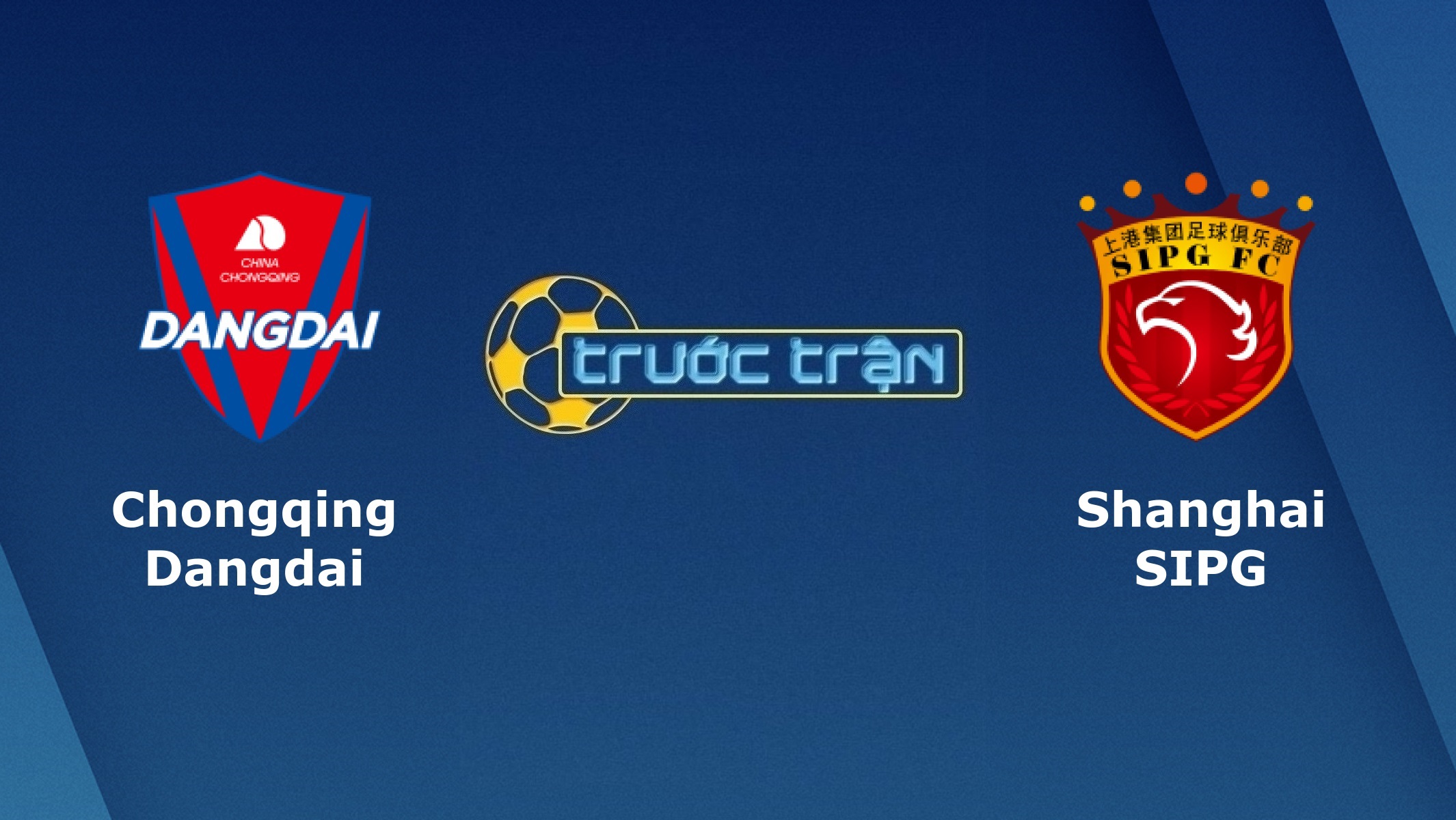 Chongqing Lifan vs Shanghai SIPG – Tip kèo bóng đá hôm nay – 28/09