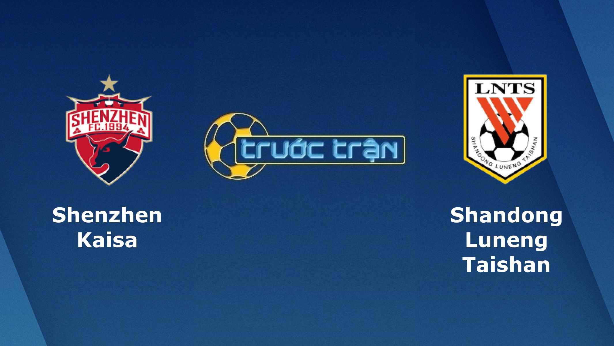 Shenzhen FC vs Shangdong Luneng – Tip kèo bóng đá hôm nay – 21/09