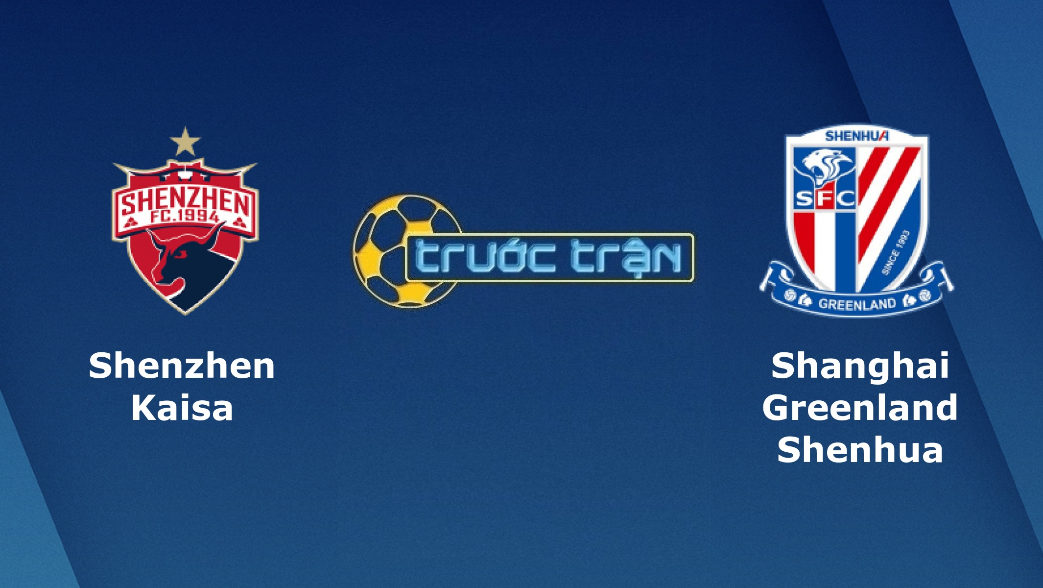 Shenzhen vs Shanghai Shenhua –Tip kèo bóng đá hôm nay – 04/09