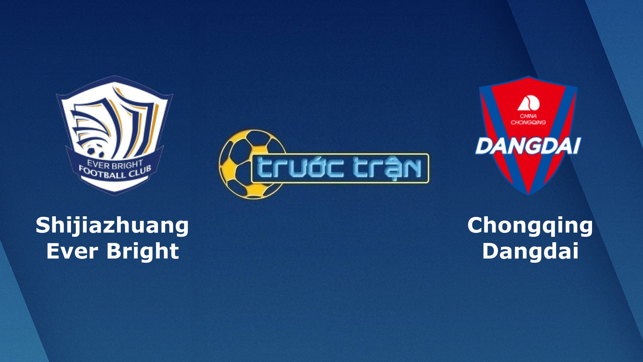 Shijiazhuang vs Chongqing Lifan –Tip kèo bóng đá hôm nay – 25/09