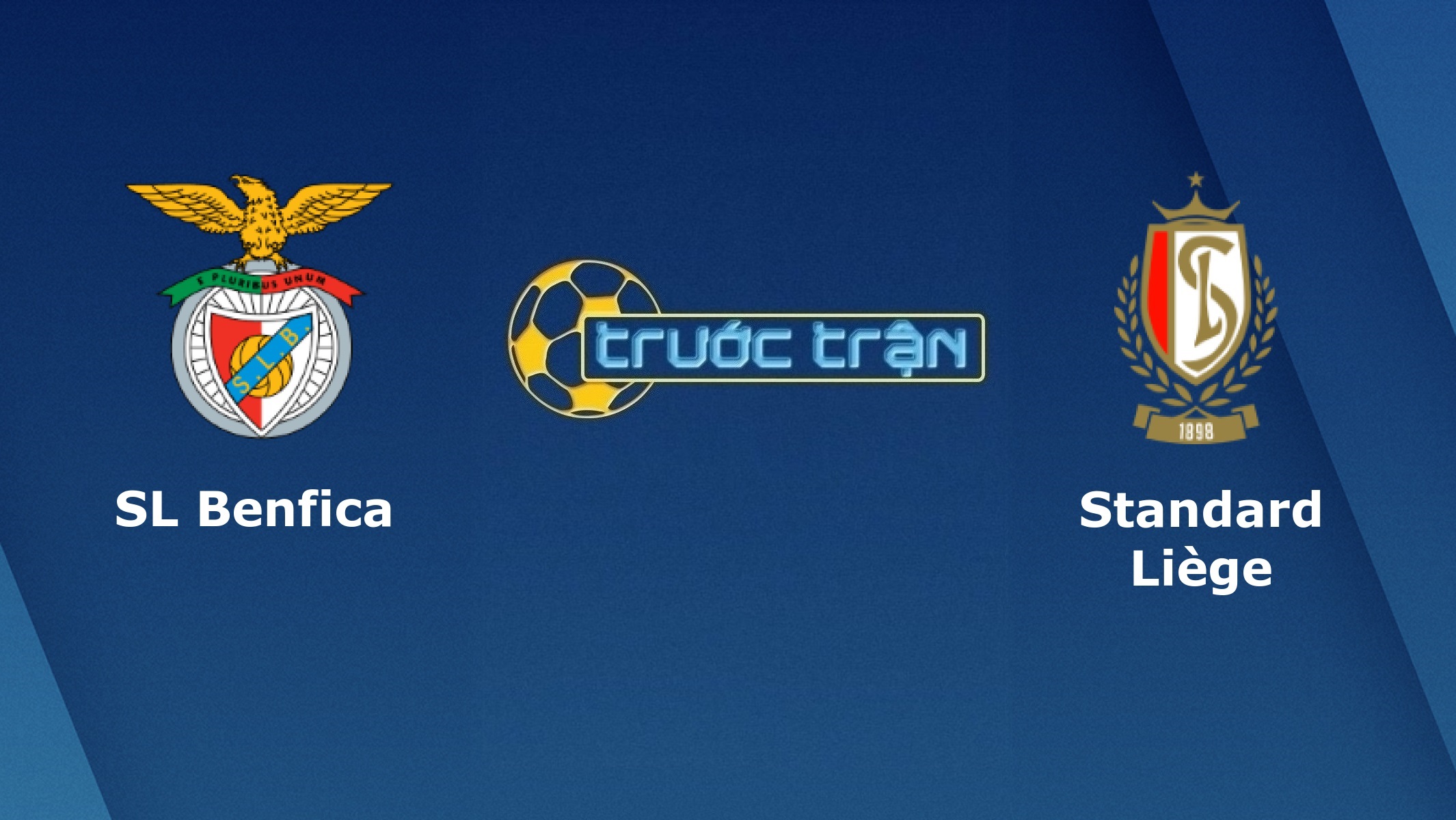 Benfica vs Standard Liege – Tip kèo bóng đá hôm nay – 03h00 30/10/2020