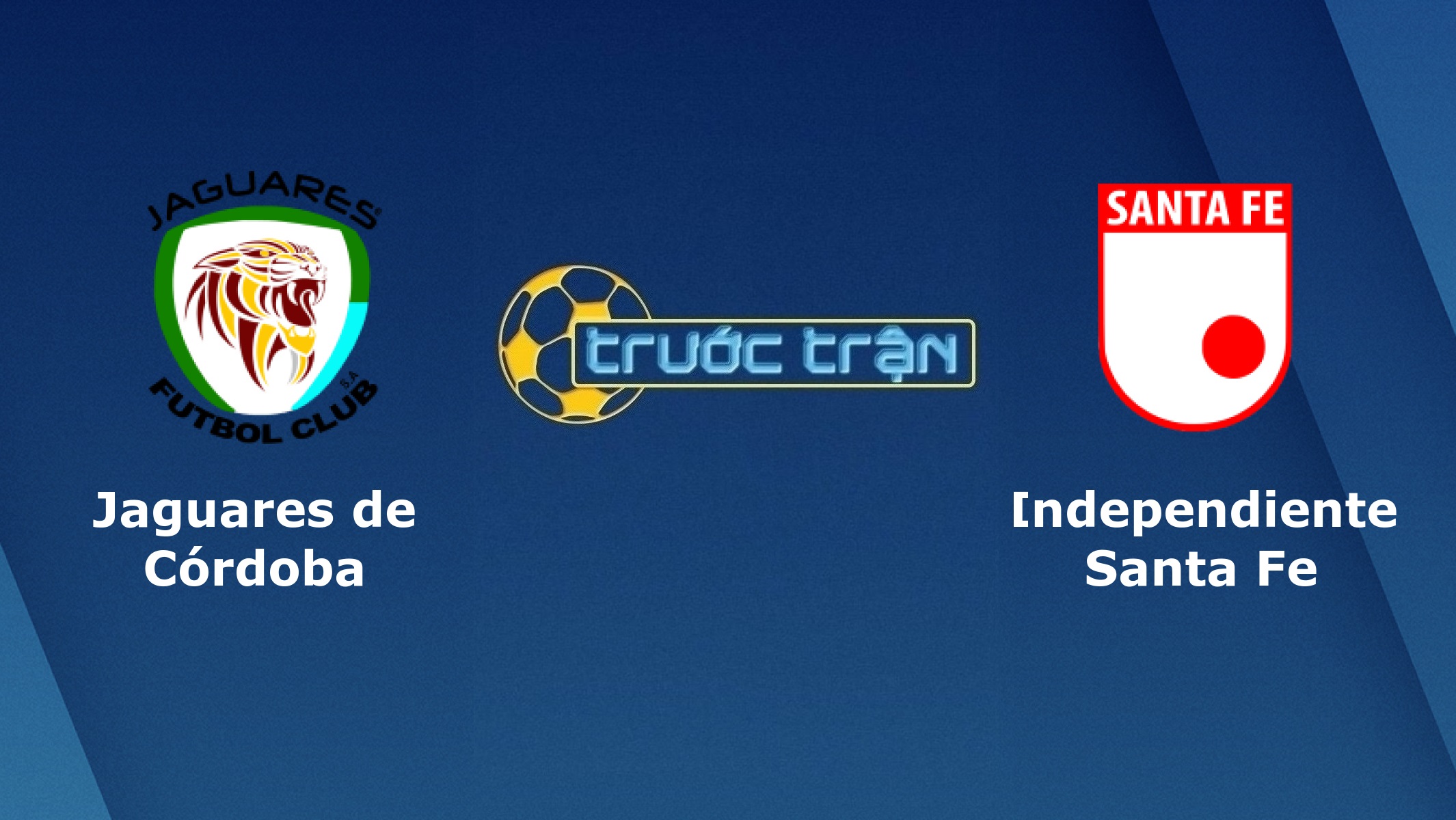 Jaguares de Cordoba vs Independiente Santa Fe – Tip kèo bóng đá hôm nay – 13/10