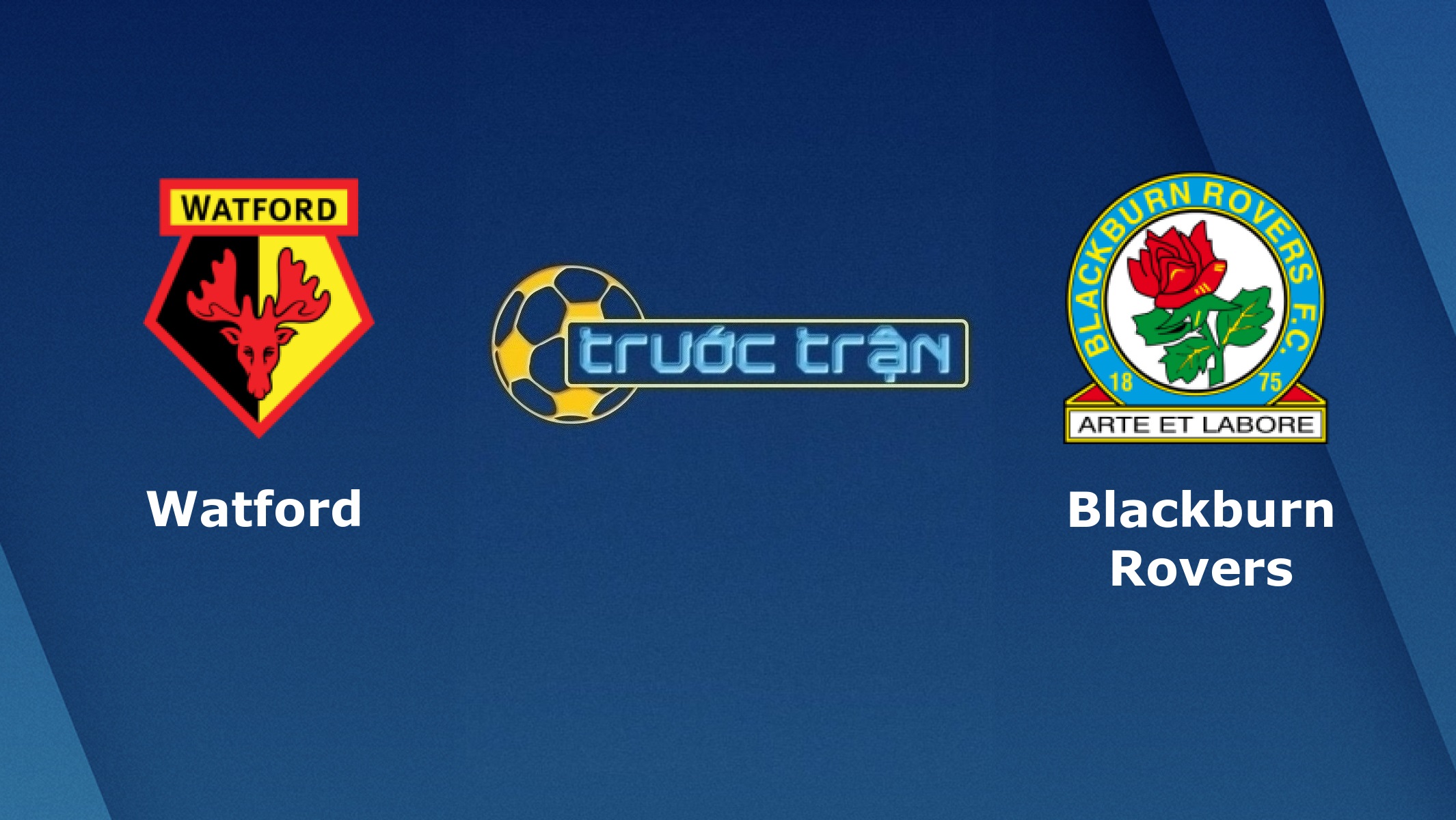 Watford vs Blackburn Rovers – Tip kèo bóng đá hôm nay – 01h45 22/10/2020