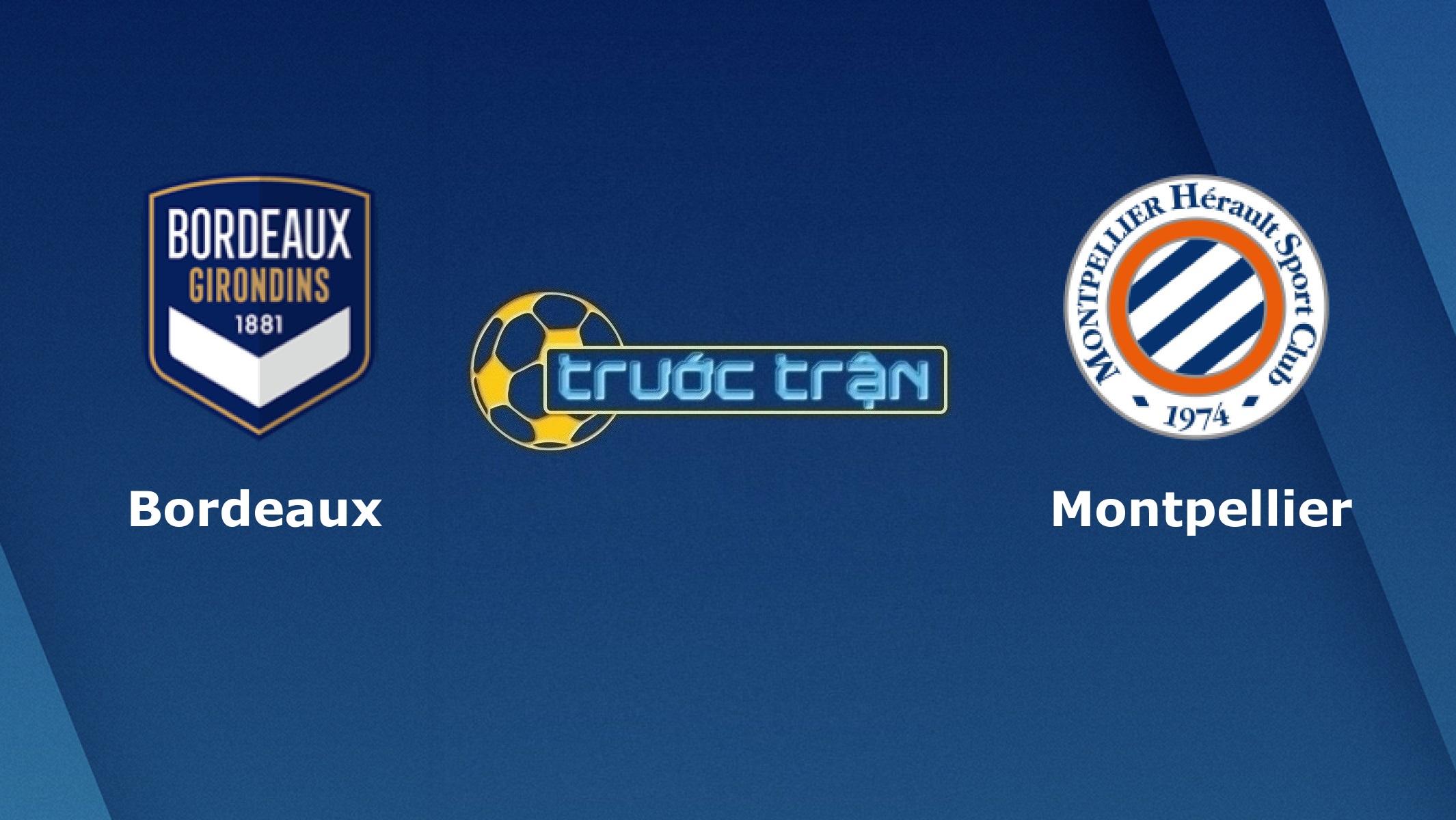 Bordeaux vs Montpellier – Tip kèo bóng đá hôm nay – 23h00 07/11/2020