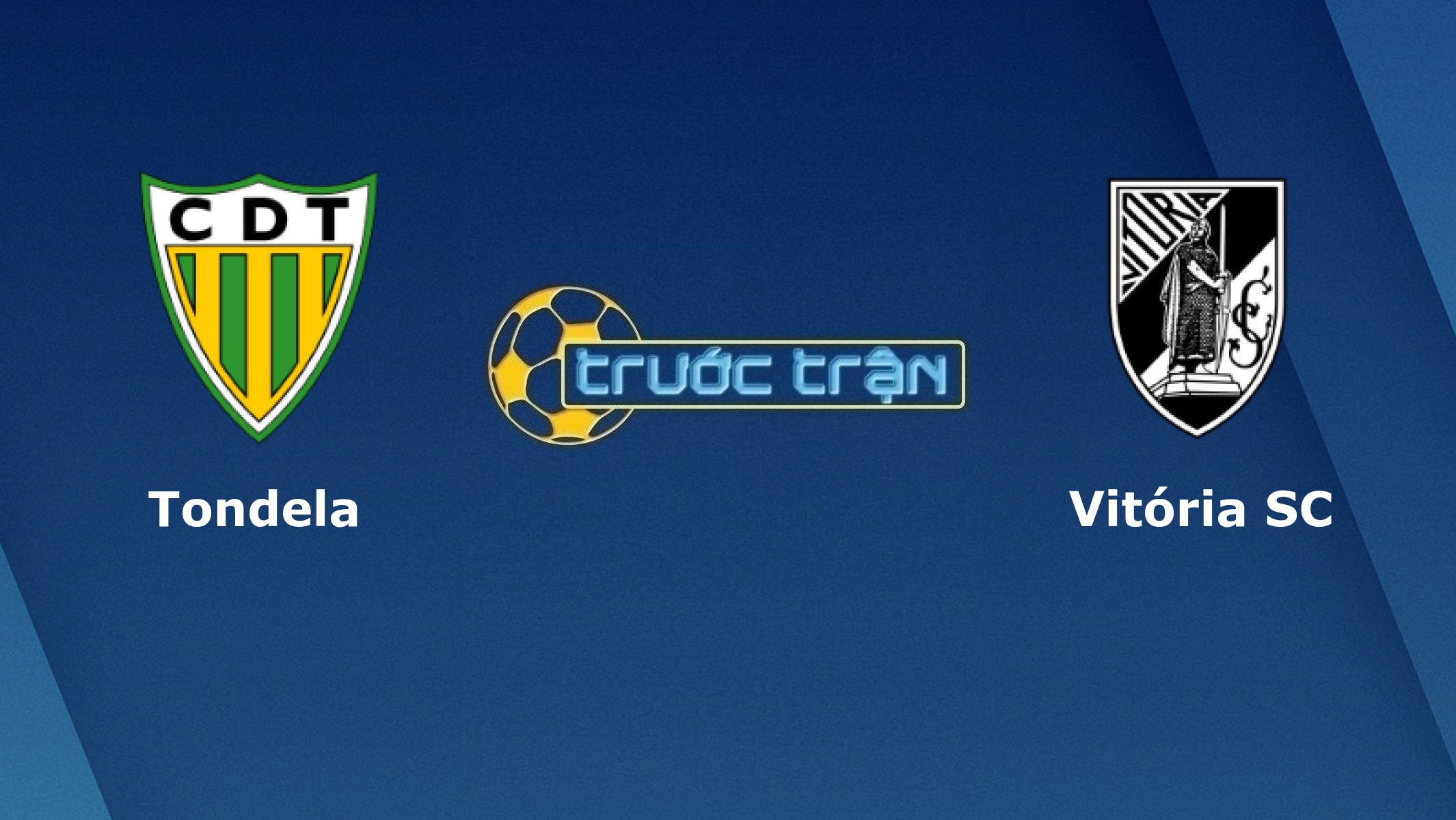 CD Tondela vs Vitoria Guimaraes – Tip kèo bóng đá hôm nay – 04h00 28/11/2020