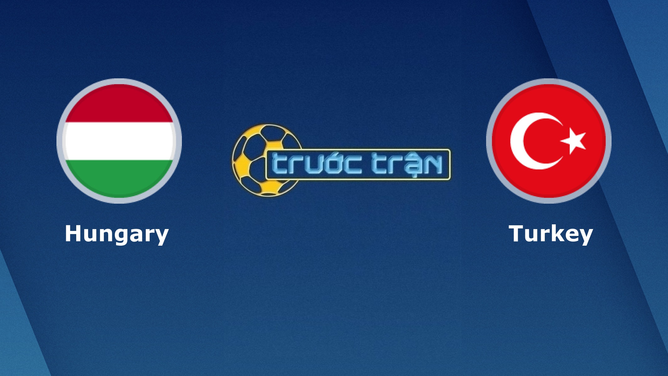 Hungary vs Thổ Nhĩ Kỳ – Tip kèo bóng đá hôm nay – 02h45 19/11/2020