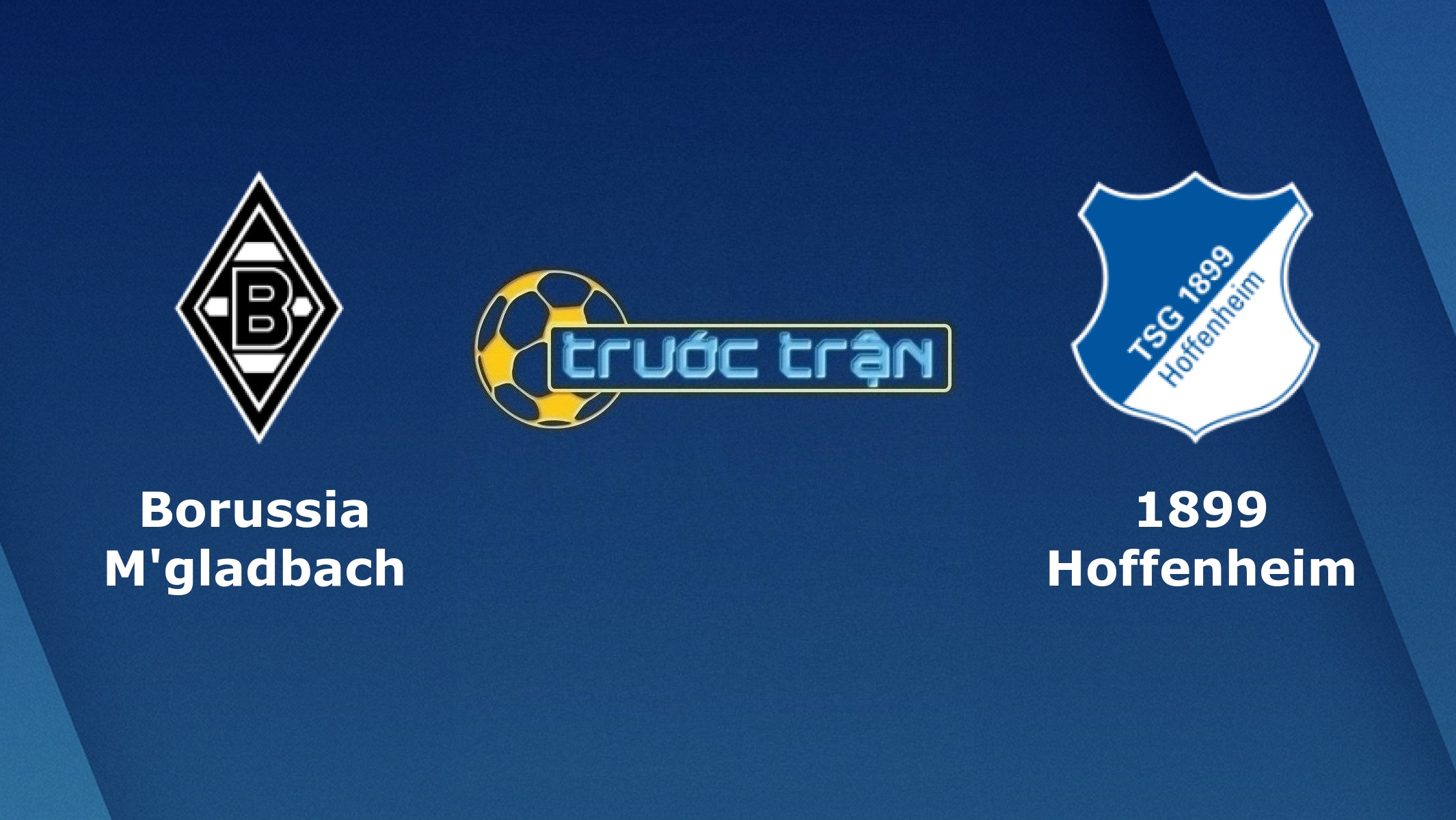 Borussia Monchengladbach vs Hoffenheim – Tip kèo bóng đá hôm nay – 21h30 19/12/2020