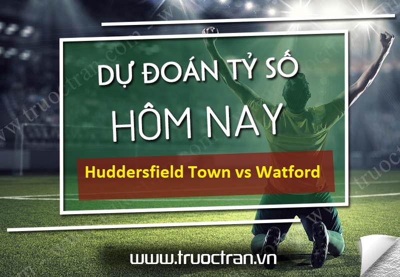 Dự đoán tỷ số bóng đá Huddersfield Town vs Watford – Hạng nhất Anh – 22h00 19/12/2020