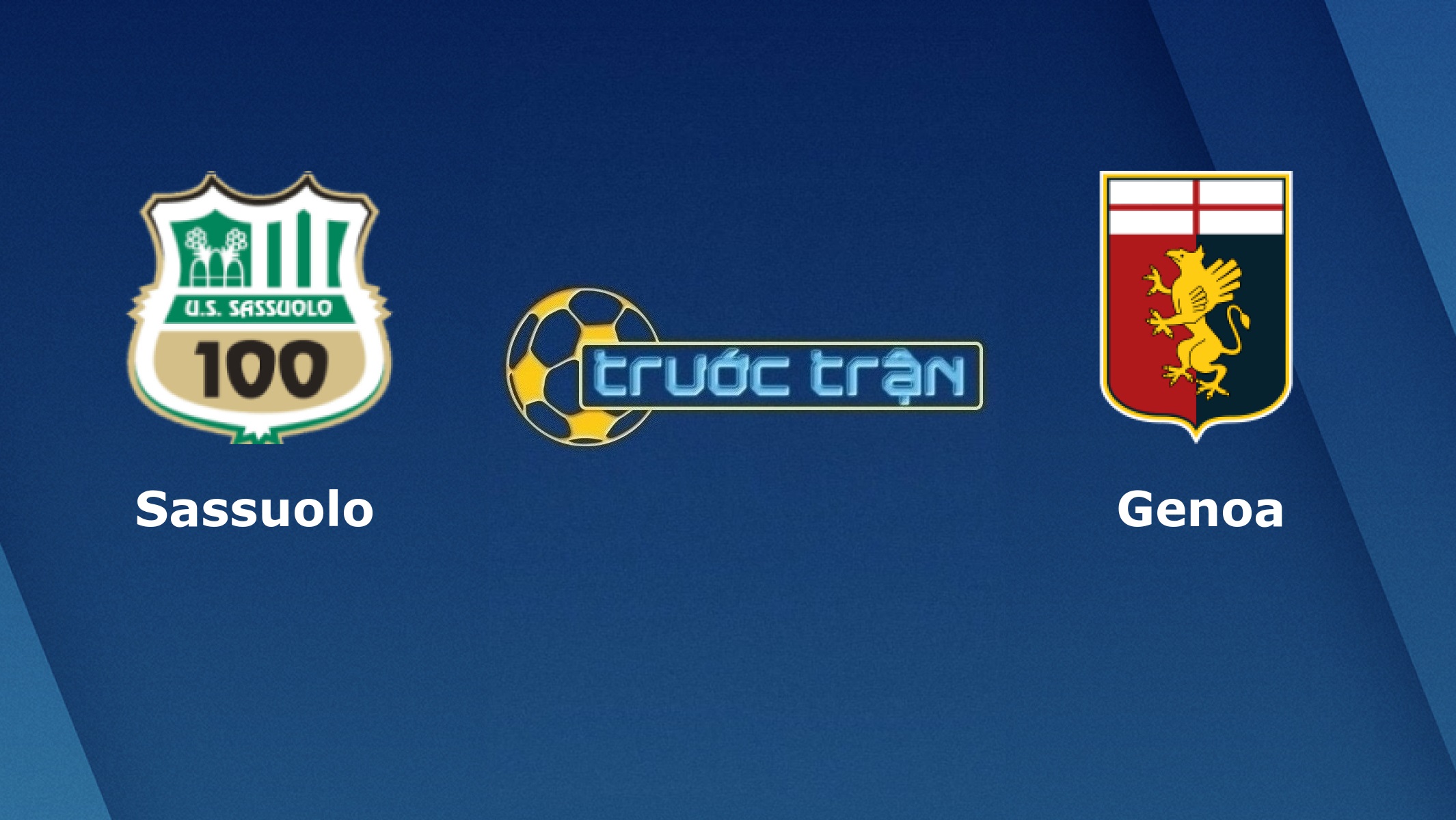 Sassuolo vs Genoa – Tip kèo bóng đá hôm nay – 21h00 06/01/2021