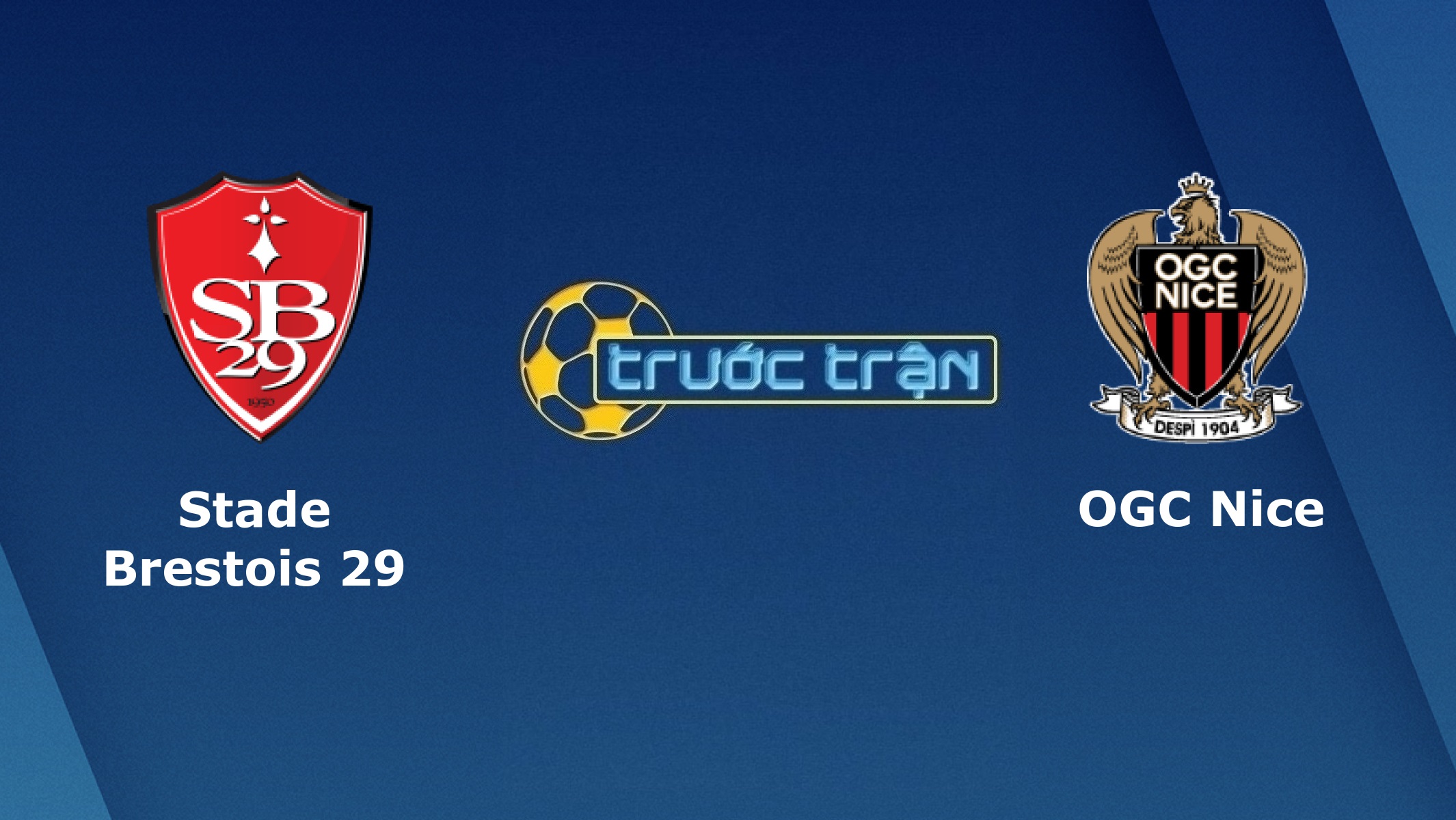 Stade Brestois vs OGC Nice – Tip kèo bóng đá hôm nay – 01h00 07/01/2021