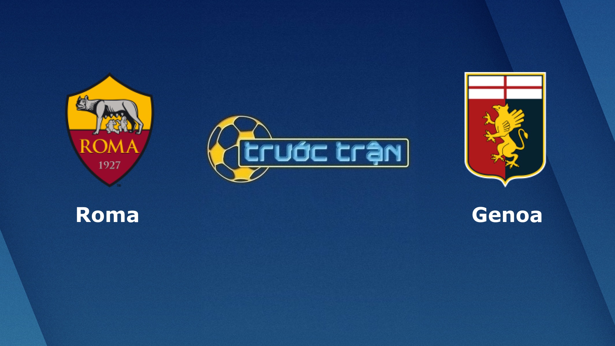 AS Roma vs Genoa – Tip kèo bóng đá hôm nay – 18h30 07/03/2021