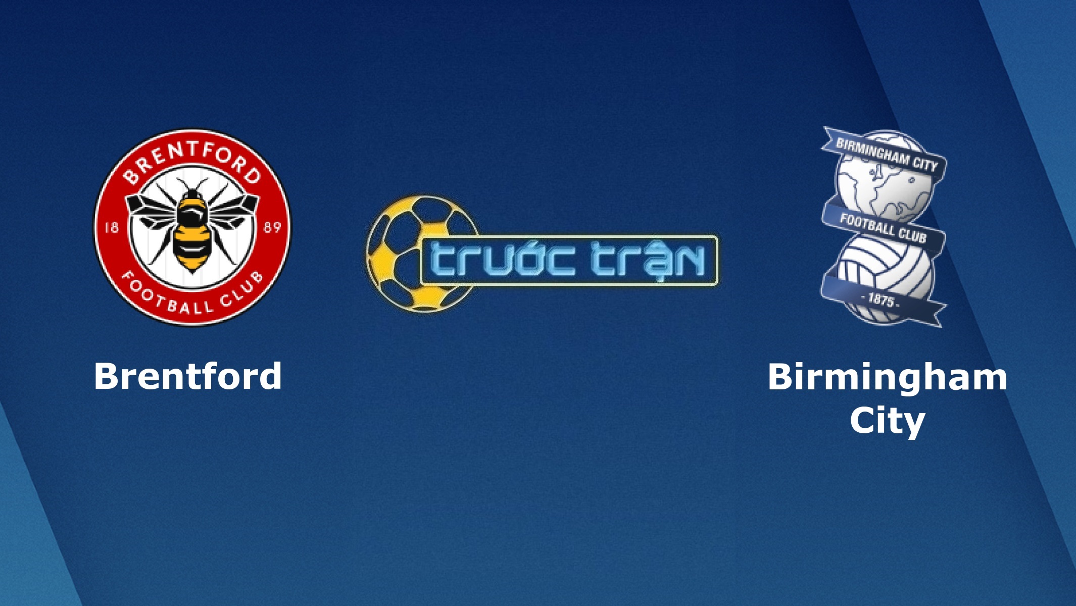 Brentford vs Birmingham City – Tip kèo bóng đá hôm nay – 01h00 07/04/2021