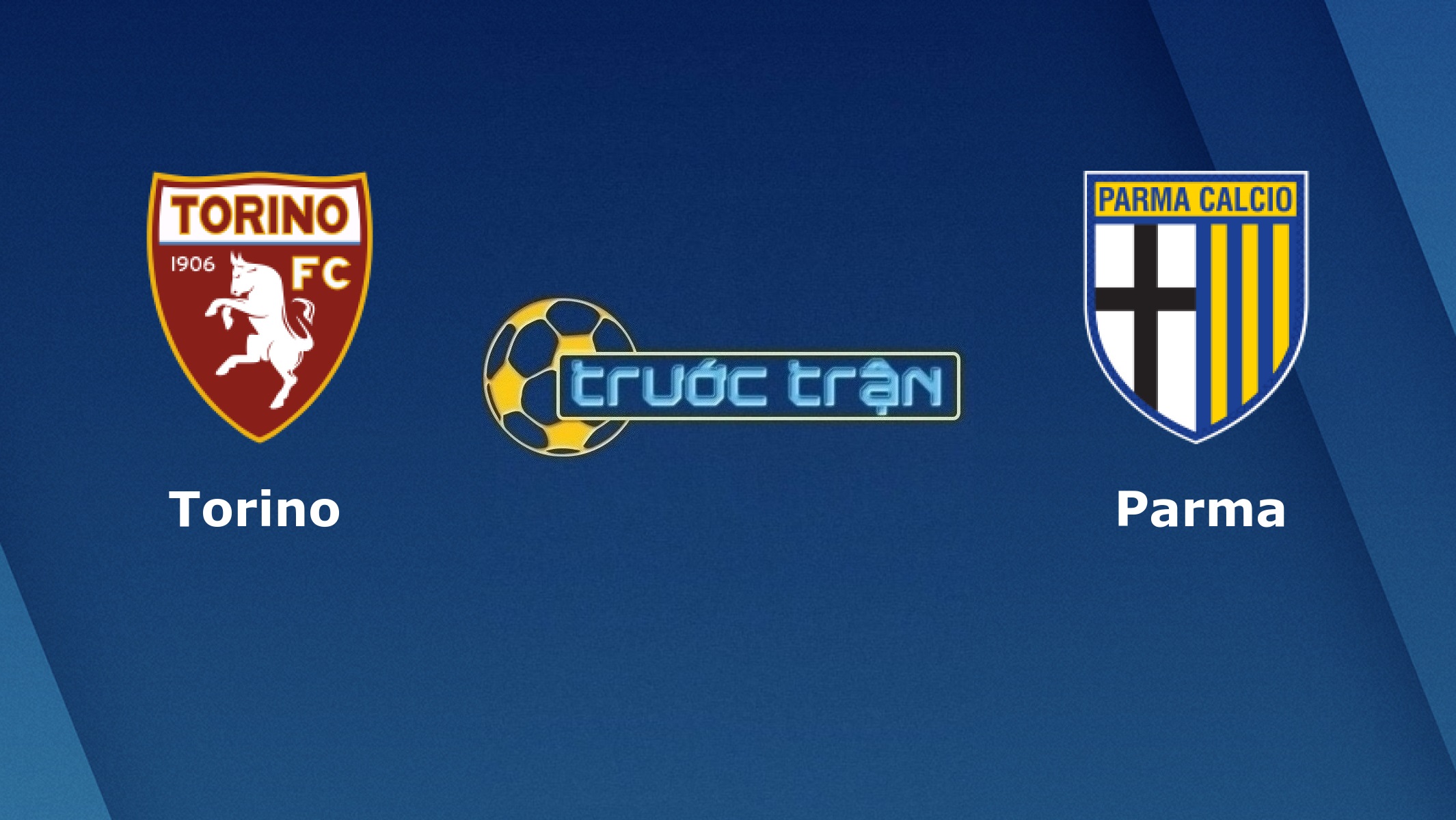 Torino vs Parma – Tip kèo bóng đá hôm nay – 01h45 04/05/2021