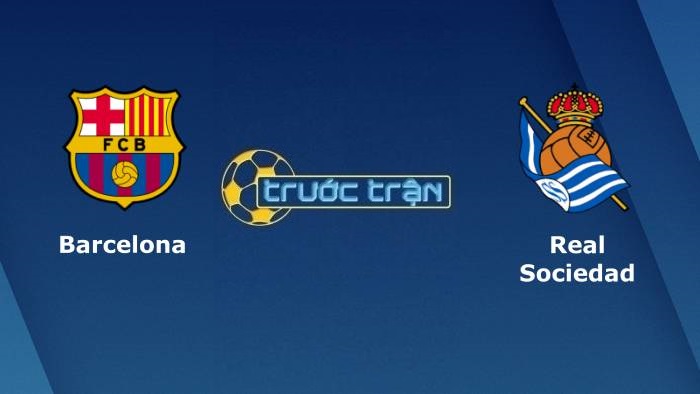 Barcelona vs Real Sociedad – Soi kèo hôm nay 01h00 16/08/2021 – VĐQG Tây Ban Nha