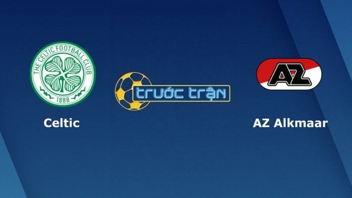 Celtic vs AZ Alkmaar – Soi kèo hôm nay 01h45 19/08/2021 – Vòng loại Europa League