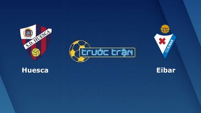 Huesca vs Eibar – Soi kèo hôm nay 01h00 14/08/2021 – Hạng 2 Tây Ban Nha