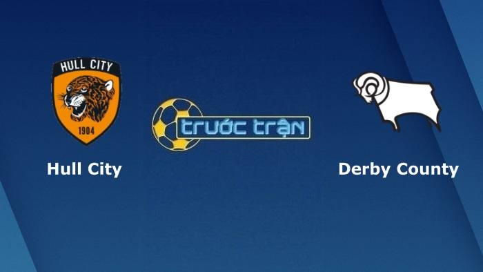 Hull City vs Derby County – Soi kèo hôm nay 01h45 19/08/2021 – Hạng nhất Anh