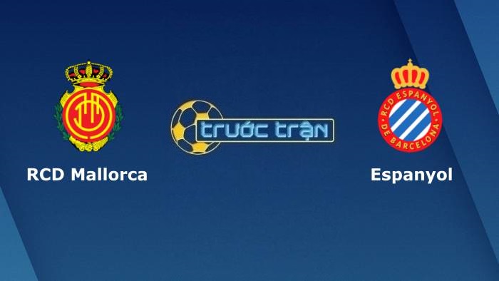 Mallorca vs Espanyol – Soi kèo hôm nay 01h00 28/08/2021 – VĐQG Tây Ban Nha