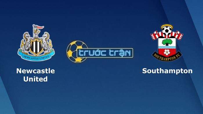 Newcastle United vs Southampton – Soi kèo hôm nay 21h00 28/08/2021 – Ngoại hạng Anh