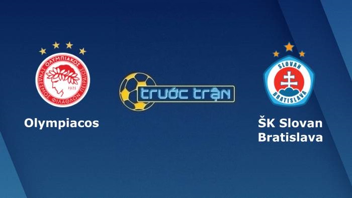 Olympiacos vs Slovan Bratislava – Soi kèo hôm nay 02h00 20/08/2021 – Vòng loại Europa League