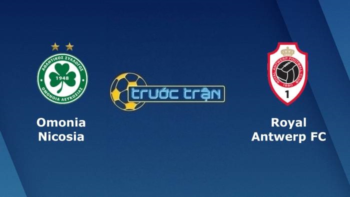 Omonia Nicosia vs Royal Antwerp – Soi kèo hôm nay 00h00 20/08/2021 – Vòng loại Europa League