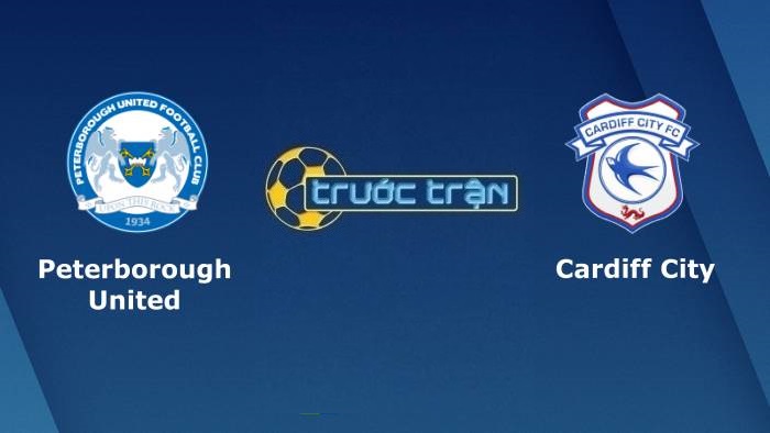 Peterborough United vs Cardiff City – Soi kèo hôm nay 01h45 18/08/2021 – Hạng nhất Anh