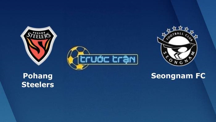 Pohang Steelers vs Seongnam FC – Soi kèo hôm nay 17h30 04/08/2021 – VĐQG Hàn Quốc
