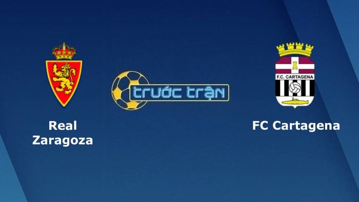 Real Zaragoza vs Cartagena – Soi kèo hôm nay 03h00 31/08/2021 – Hạng 2 Tây Ban Nha
