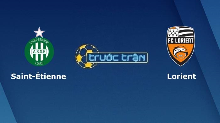 Saint Etienne vs Lorient – Soi kèo hôm nay 20h00 08/08/2021 – VĐQG Pháp