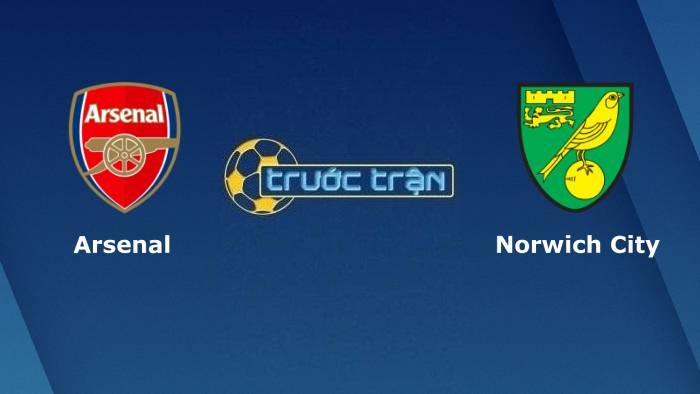 Arsenal vs Norwich City – Soi kèo hôm nay 21h00 11/09/2021 – Ngoại hạng Anh