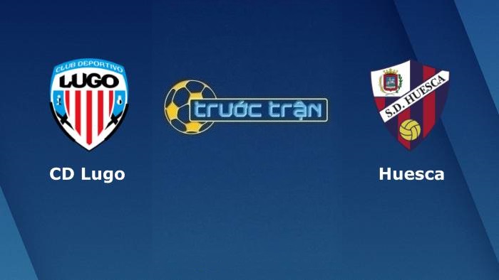 CD Lugo vs Huesca – Soi kèo hôm nay 02h00 14/09/2021 – Hạng 2 Tây Ban Nha