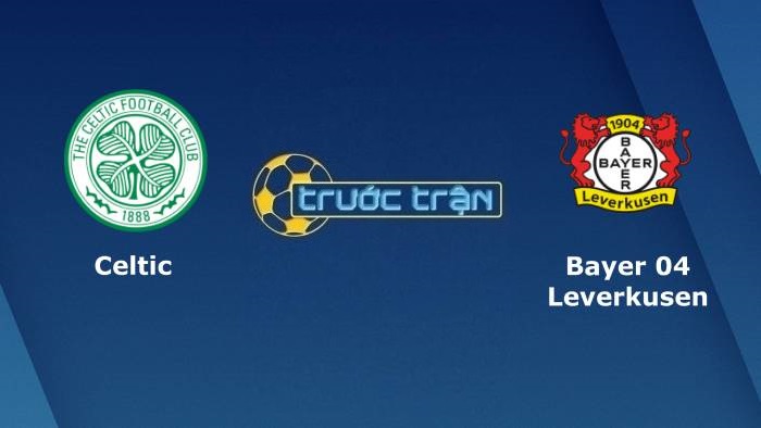 Celtic vs Bayer Leverkusen – Soi kèo hôm nay 02h00 01/10/2021 – Europa League