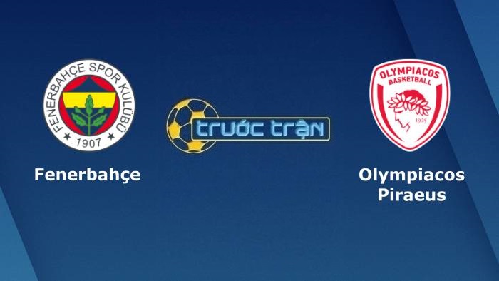 Fenerbahce vs Olympiacos – Soi kèo hôm nay 23h45 30/09/2021 – Europa League