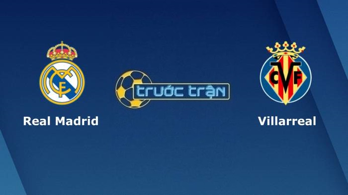 Real Madrid vs Villarreal – Soi kèo hôm nay 02h00 26/09/2021 – VĐQG Tây Ban Nha